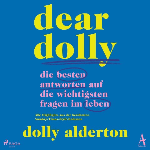 Dear Dolly: Die besten Antworten auf die wichtigsten Fragen im Leben - Dolly Alderton