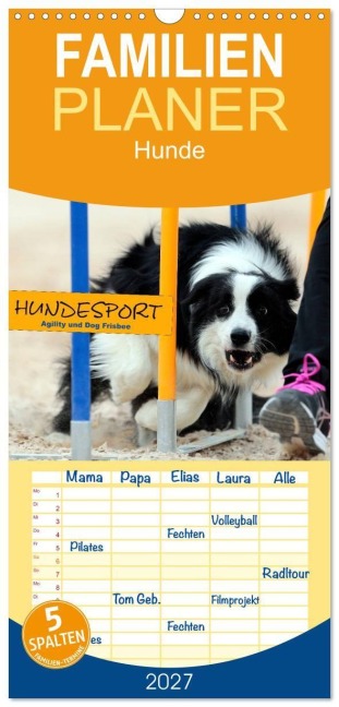 Familienplaner 2027 - HUNDESPORT - Agility und Dog Frisbee mit 5 Spalten (Wandkalender, 21 x 45 cm) CALVENDO - Constanze Rähse
