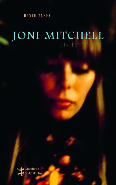 Joni Mitchell - Ein Porträt - David Yaffe