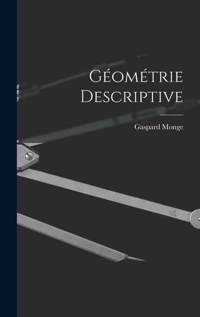 Géométrie Descriptive - Gaspard Monge