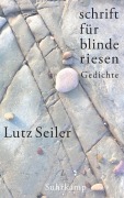 Cover-Bild zum Titel 'schrift für blinde riesen' von 'Lutz Seiler'