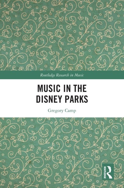 Music in the Disney Parks - Gregory Camp