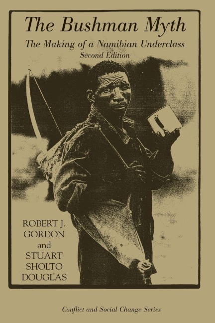 The Bushman Myth - Robert Gordon