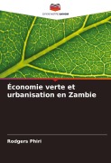 Cover-Bild zum Titel 'Économie verte et urbanisation en Zambie' von 'Rodgers Phiri'