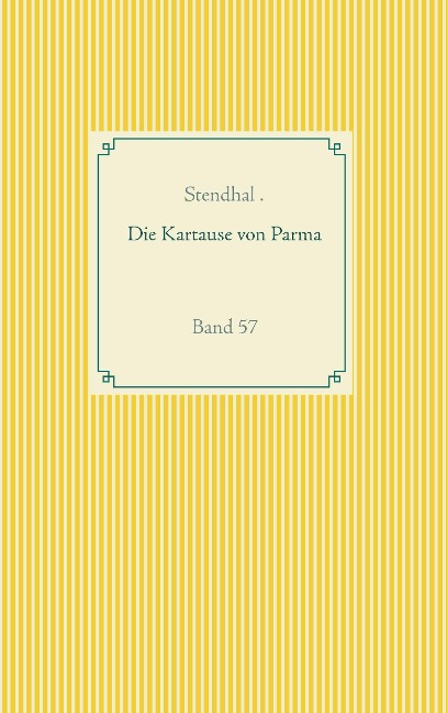 Die Kartause von Parma - Stendhal