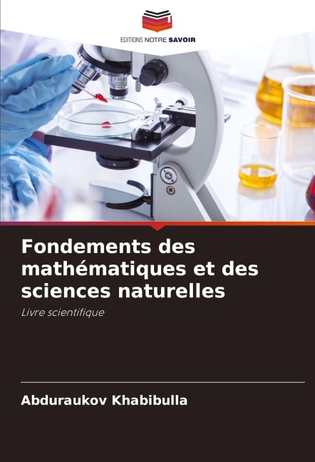 Fondements des mathématiques et des sciences naturelles - Abduraukov Khabibulla