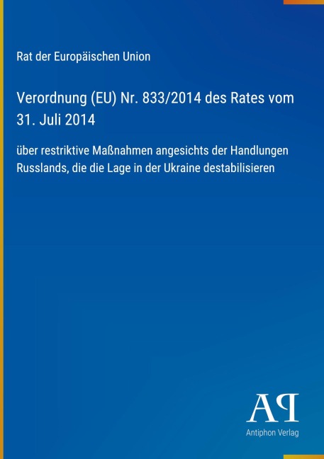 Verordnung (EU) Nr. 833/2014 des Rates vom 31. Juli 2014 - Rat der Europäischen Union