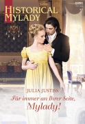 Cover-Bild zum Titel 'Für immer an Ihrer Seite, Mylady!' von 'Julia Justiss'