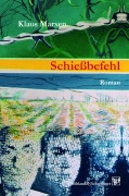 Cover-Bild zum Titel 'Schießbefehl' von 'Klaus Marxen'