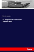 Cover-Bild zum Titel 'Die Hauptlehren der neueren Landwirtschaft' von 'Wilhelm Martin'