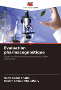 Cover-Bild zum Titel 'Évaluation pharmacognostique' von 'Hafiz Abdul Khaliq, Bashir Ahmad Chaudhary'