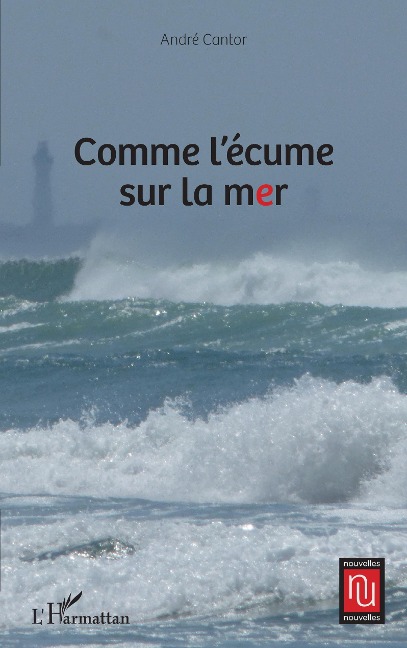 Comme l'écume sur la mer - André Cantor