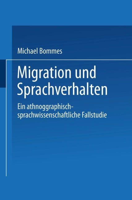 Migration und Sprachverhalten - Michael Bommes