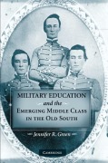Cover-Bild zum Titel 'Military Education and the Emerging Middle Class in the Old South' von 'Jennifer R. Green'