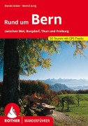Cover-Bild zum Titel 'Rund um Bern' von 'Daniel Anker, Bernd Jung'