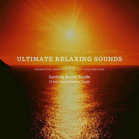Ultimate Relaxing Sounds for Meditation, Stress Relief, Study, Yoga, Focus & Deep Sleep - Patrick Lynen