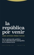 La república por venir - José Antonio Pérez Tapias