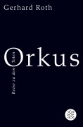 Cover-Bild zum Titel 'Orkus' von 'Gerhard Roth'