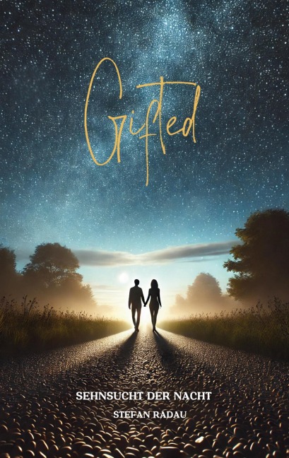 Gifted: Sehnsucht der Nacht - Stefan Radau