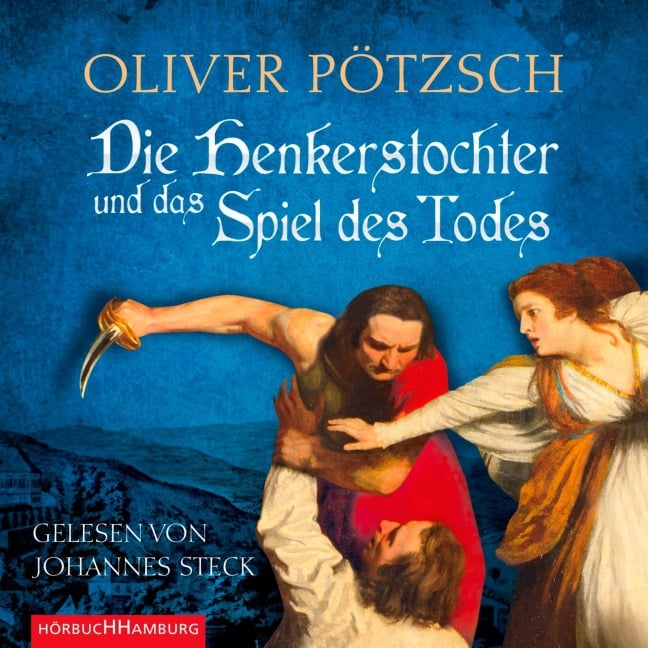 Die Henkerstochter und das Spiel des Todes - Oliver Pötzsch