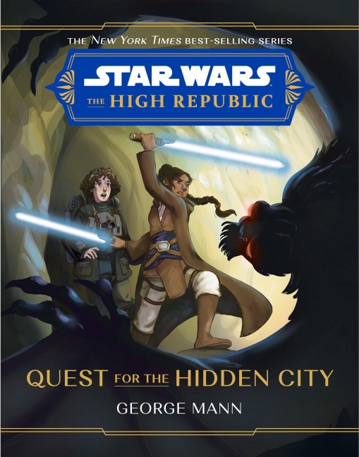 Star Wars: The High Republic: Quest for the Hidden City - George Mann