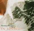 Die Liebeslieder - Bettina Wegner