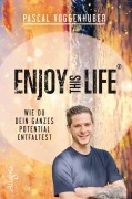 Cover-Bild zum Titel 'Enjoy this Life®' von 'Pascal Voggenhuber'