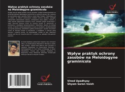 Cover-Bild zum Titel 'Wp¿yw praktyk ochrony zasobów na Meloidogyne graminicola' von 'Vinod Upadhyay, Shyam Saran Vaish'