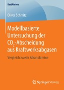Cover-Bild zum Titel 'Modellbasierte Untersuchung der CO2-Abscheidung aus Kraftwerksabgasen' von 'Oliver Schmitz'