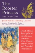 Cover-Bild zum Titel 'The Rooster Princess and Other Tales' von 'Debra Gordon Zaslow, Jewish Women's Storytelling Collective'