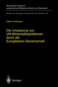 Cover-Bild zum Titel 'Die Umsetzung von UN-Wirtschaftssanktionen durch die Europäische Gemeinschaft' von 'Kathrin Osteneck'