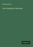 Cover-Bild zum Titel 'Fürst Wladimirs Tafelrunde' von 'Bernhard Stern'