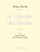 Cover-Bild zum Titel 'Le Chevalier des Touches de Barbey d'Aurevilly (édition grand format)' von 'Jules Barbey D'Aurevilly'
