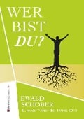 Wer bist du? - Ewald Schober