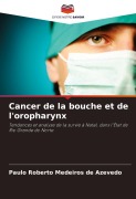 Cover-Bild zum Titel 'Cancer de la bouche et de l'oropharynx' von 'Paulo Roberto Medeiros de Azevedo'