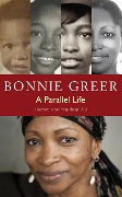 A Parallel Life - Bonnie Greer