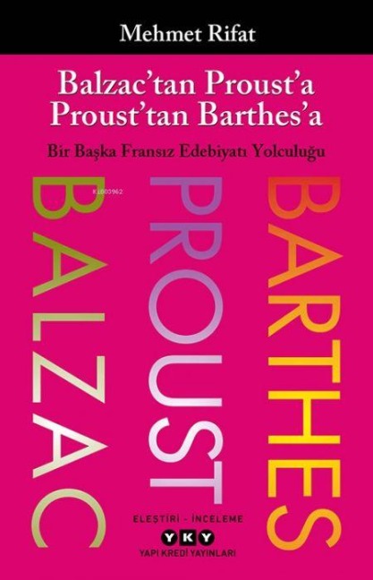Balzactan Prousta Prousttan Barthesa - Mehmet Rifat