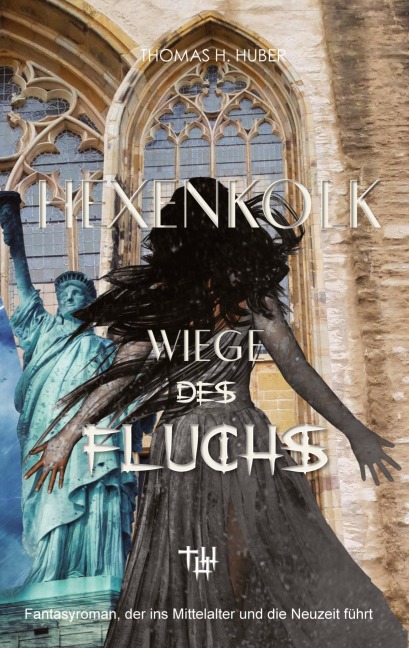Hexenkolk - Wiege des Fluchs - Thomas H. Huber