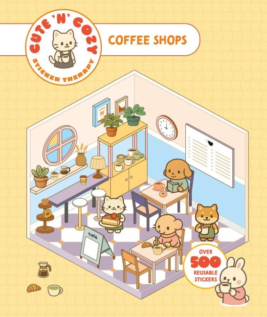 Cute 'n' Cozy Sticker Therapy: Coffee Shops - Sunita Nahar