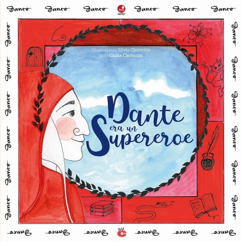 Dante era un supereroe - Giulia Clemente