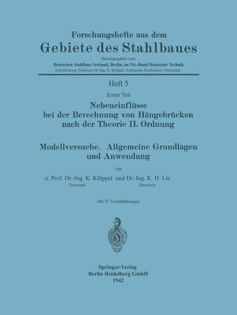 Nebeneinflüsse bei der Berechnung von Hängebrücken nach der Theorie II. Ordnung. Modellversuche. Allgemeine Grundlagen und Anwendung - Kurt Klöppel, Kuo-Hao Lie