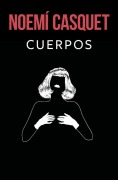 Cover-Bild zum Titel 'Cuerpos / Bodies' von 'Noemi Casquet'