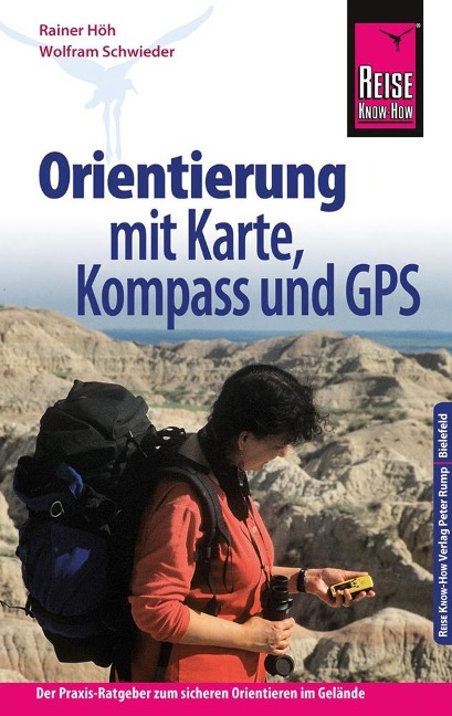 Reise Know-How Orientierung mit Karte, Kompass und GPS - Rainer Höh, Wolfram Schwieder