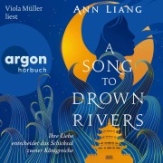 Cover-Bild zum Titel 'A Song to Drown Rivers' von 'Ann Liang'