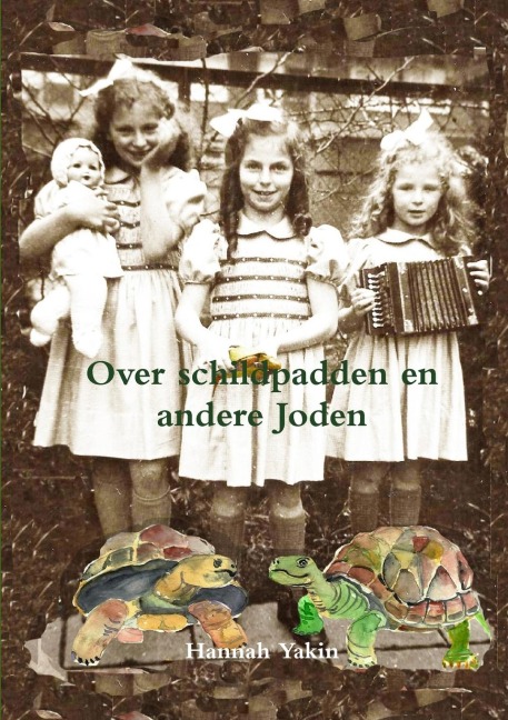 Over schildpadden en andere Joden - Hannah Yakin