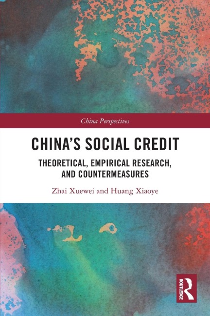 China's Social Credit - Zhai Xuewei, Huang Xiaoye