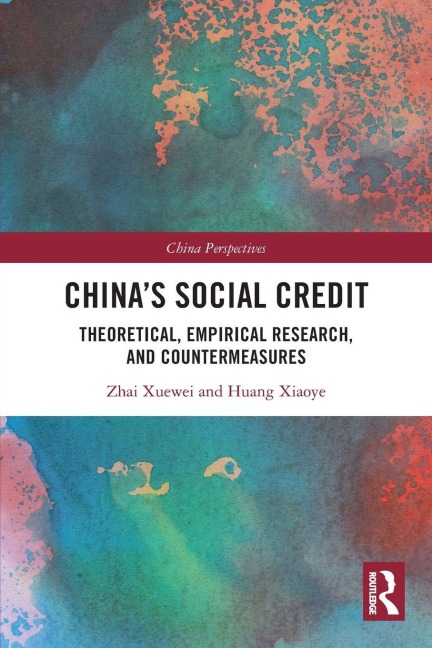 China's Social Credit - Zhai Xuewei, Huang Xiaoye