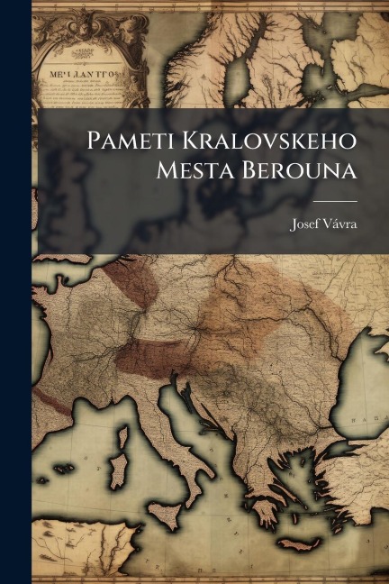 Pameti Kralovskeho Mesta Berouna - Josef Vàvra