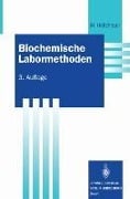 Biochemische Labormethoden - Martin Holtzhauer