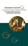 Cover-Bild zum Titel 'Le prime parole di Adamo ed Eva. La lingua dell'innocenza nel Giardino dell'Eden' von 'Giampiero Comolli'